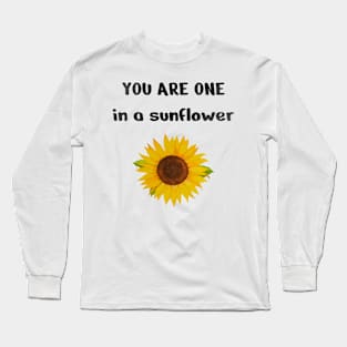 One In A sunflower, Cute Funny sunflower Long Sleeve T-Shirt